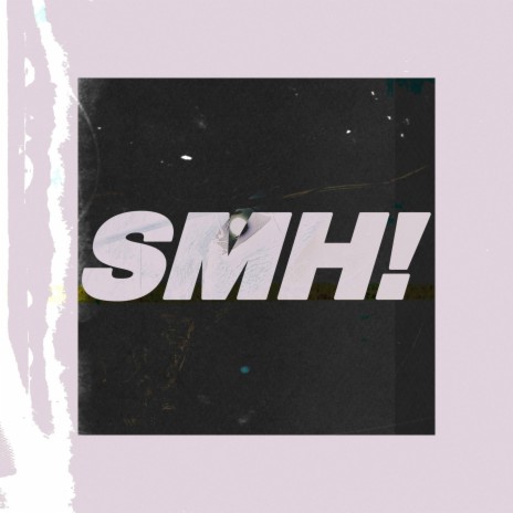 SMH! | Boomplay Music