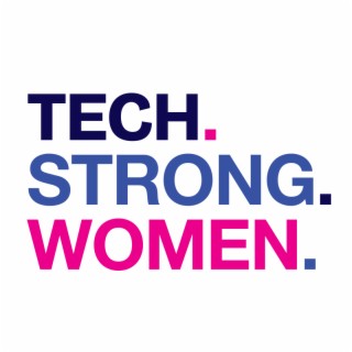 Breaking Barriers: Pioneering Gender Equity in AI -Tech.Strong.Women. EP 24