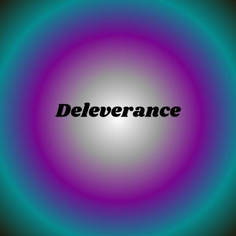 Deleverance | Boomplay Music