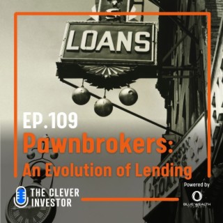 Pawnbrokers: The evolution of lending