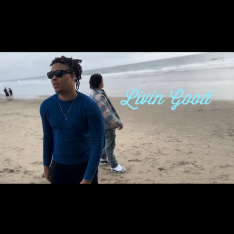 Livin Good | Boomplay Music