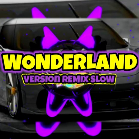 DJ Wonderland (Remix slow) | Boomplay Music