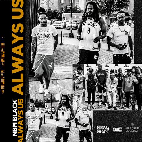 Always Us ft. NBM GodlyGhost x NBM P | Boomplay Music