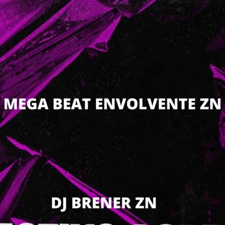 MEGA BEAT ENVOLVENTE ZN ft. strong mend | Boomplay Music