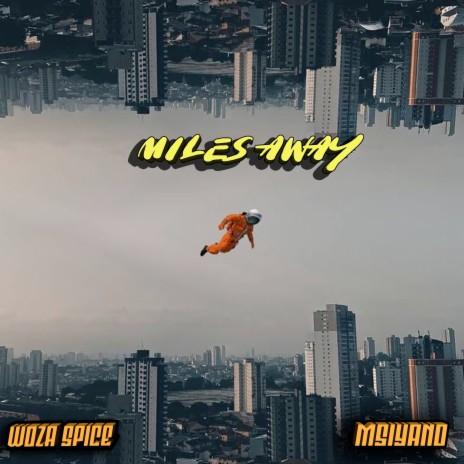 Miles Away ft. Msiyano