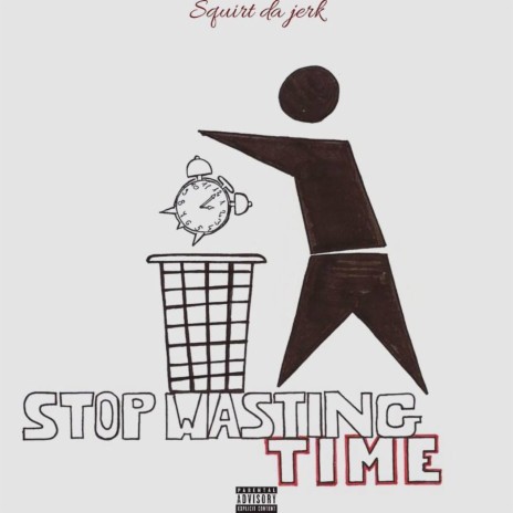 Stop Waisting Time