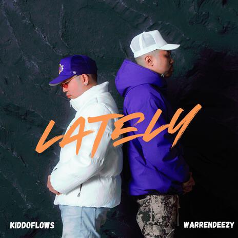 LATELY ft. Warrendeezy | Boomplay Music