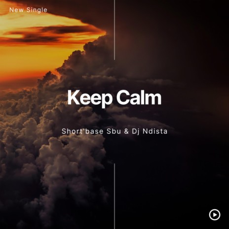 Keep Calm ft. Short'base Sbu | Boomplay Music