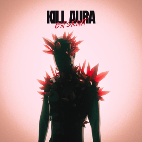 KILL AURA | Boomplay Music