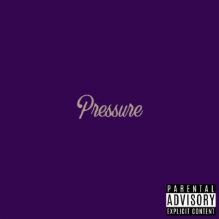 Pressure lyrics | Boomplay Music