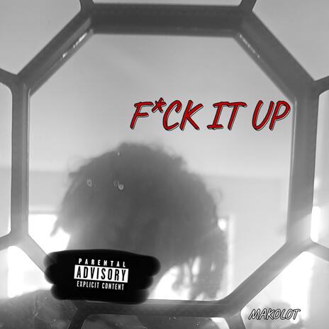 FCK IT UP | Boomplay Music