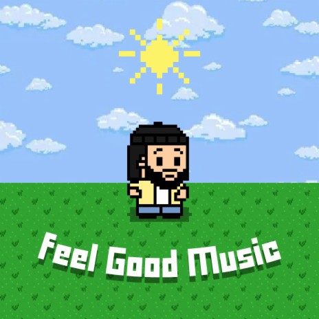 Feel Good Music | Boomplay Music