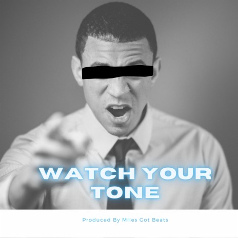 Watch Your Tone (Instrumental)