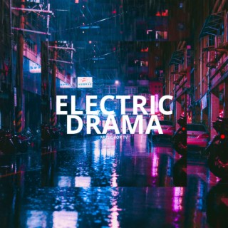 ELECTRIC DRAMA