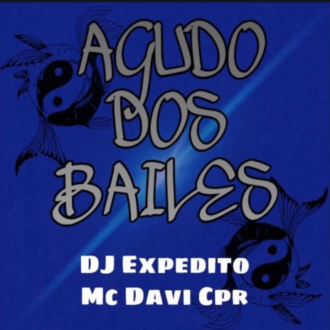 AGUDO DOS BAILE ft. MC DAVI CPR