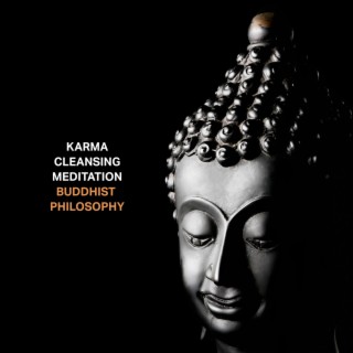 Karma Cleansing Meditation: Buddhist Philosophy