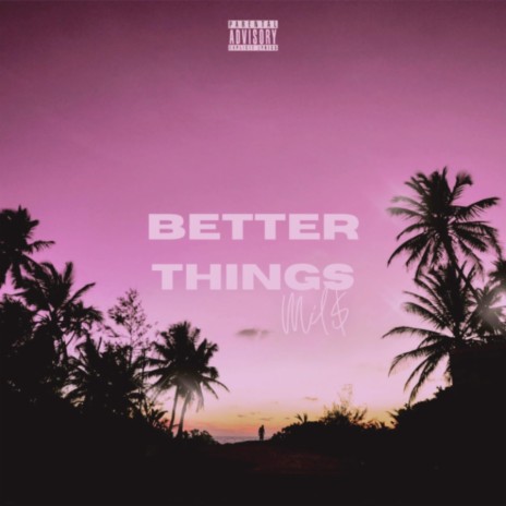 Better Things | Boomplay Music