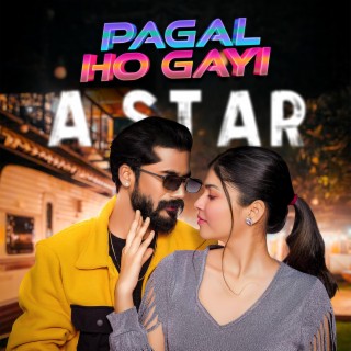 Pagal Ho Gayi