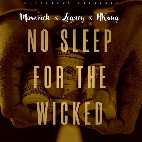 No Sleep For The Wicked ft. Legacy & HKong | Boomplay Music