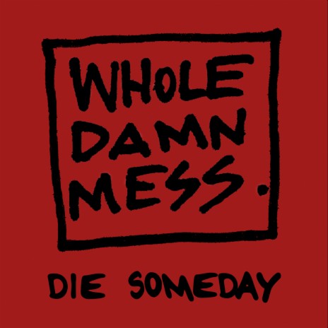 Die Someday | Boomplay Music