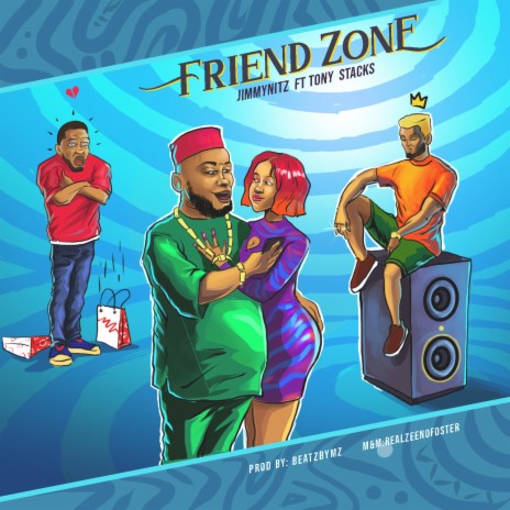 FRIEND ZONE ft. TONY STACKS | Boomplay Music