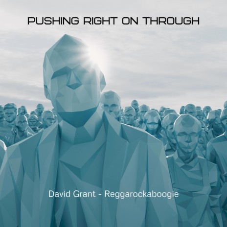 Pushing right on through | Boomplay Music