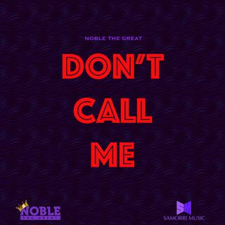 Don't Call Me