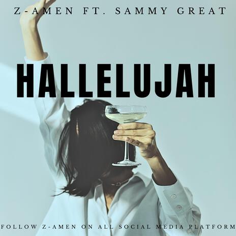 Hallelujah ft. Sammy Great | Boomplay Music