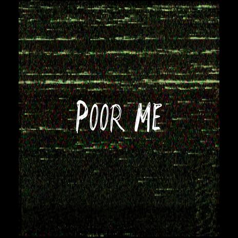 POOR ME ft. Bank Bunz | Boomplay Music