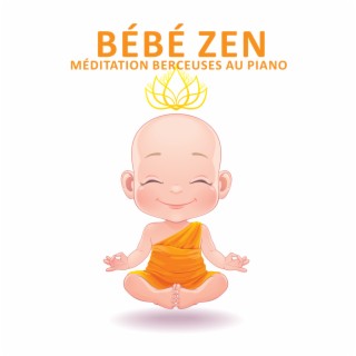 Bébé zen: Berceuses au piano musique de méditation pour que les enfants s'endorment plus facilement