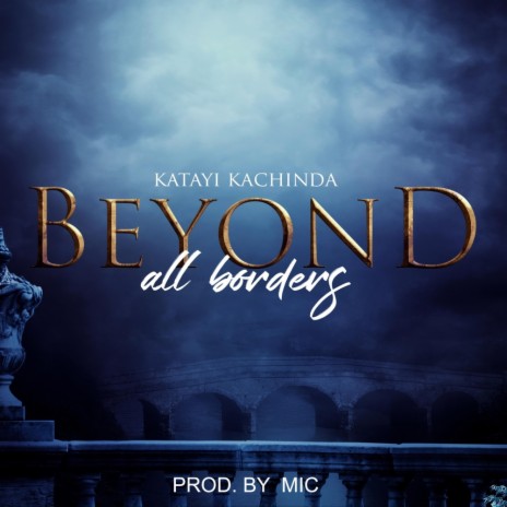 Beyond All Borders | Boomplay Music