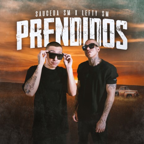 Prendidos ft. Lefty SM | Boomplay Music