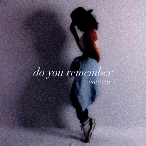 Do You Remember | Boomplay Music