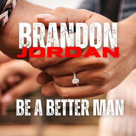 Be A Better Man | Boomplay Music