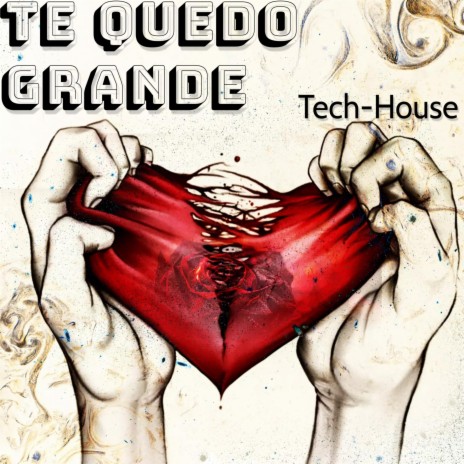Te Quedo Grande (Tech-House) | Boomplay Music