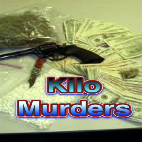 Kilo / Murders | Boomplay Music