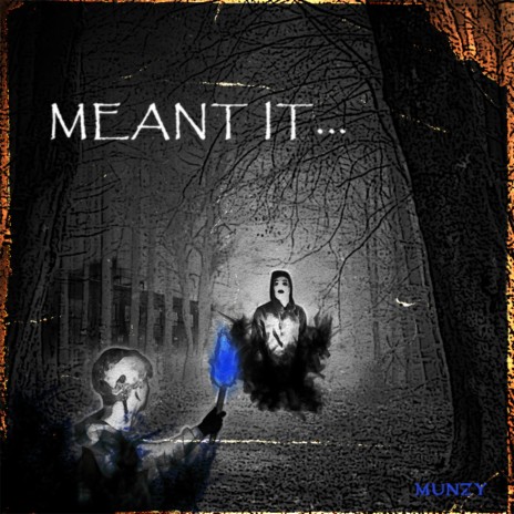 Meant It | Boomplay Music