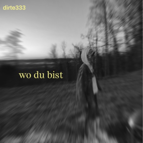 wo du bist