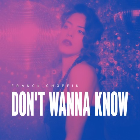 Don't Wanna Know | Boomplay Music