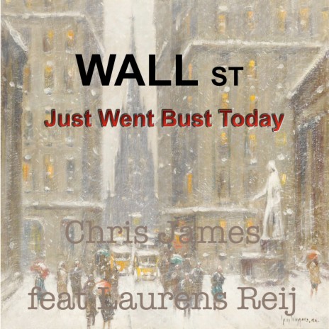 Wall St Just Went Bust Today ft. Laurens Reij | Boomplay Music