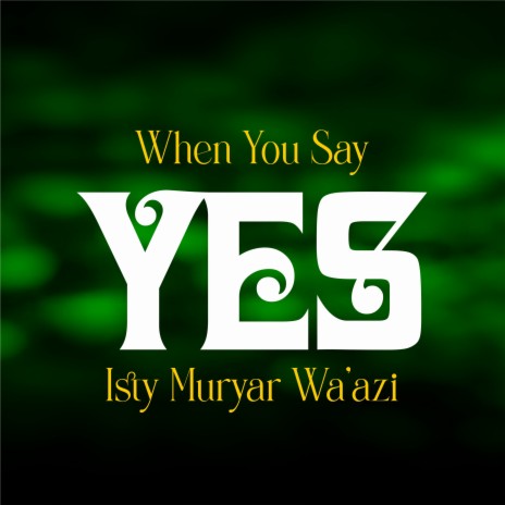 When You Say Yes | Boomplay Music