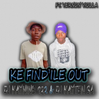 Ke Findile Out (feat. Vernon Violla)