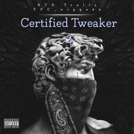 Certified Tweaker 2 ft. ypc_nigga4x | Boomplay Music