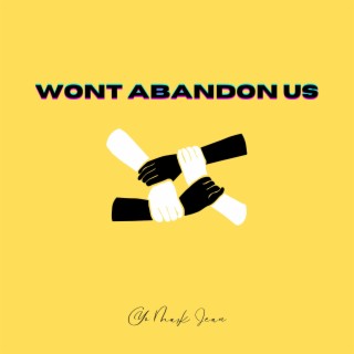 Won't Abandon Us lyrics | Boomplay Music