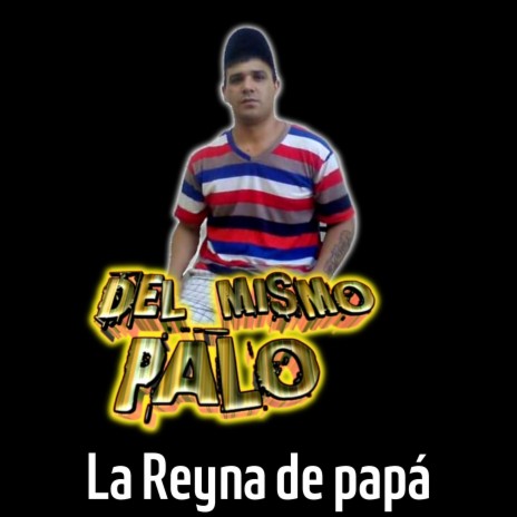 La Reyna de Papá | Boomplay Music