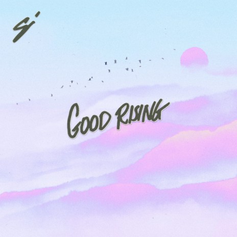 Good Rising | Boomplay Music