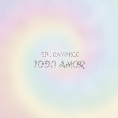 Todo Amor | Boomplay Music