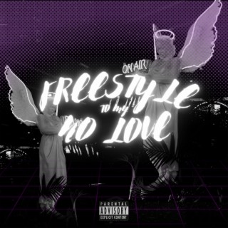 Freestyle to my no love lyrics | Boomplay Music