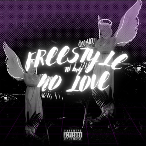 Freestyle to my no love | Boomplay Music