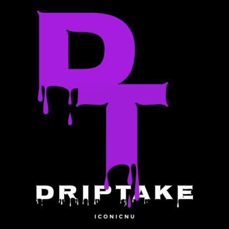Drip Take | Boomplay Music